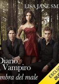 Lisa Jane Smith - Il diario del vampiro. L'ombra del male꞉ Il diario del vampiro 8 (2023) (mp3 - 128 kbps)
