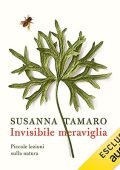 Susanna Tamaro - Invisibile meraviglia꞉ Piccole lezioni sulla natura (2023) (mp3 - 128 kbps)
