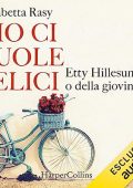Elisabetta Rasy - Dio ci vuole felici꞉ Etty Hillesum o della giovinezza (2023) (mp3 - 128 kbps)