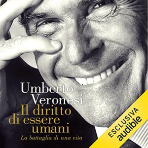 Umberto Veronesi – Il diritto di essere umani (2023) (mp3 – 128 kbps)