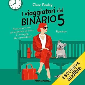 Clare Pooley – I viaggiatori del binario 5 (2023) (mp3 – 128 kbps)