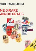 Enrico Franceschini - Come girare il mondo gratis (2023) (mp3 - 128 kbps)