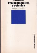 Giovanni Nencioni - Tra grammatica e retorica: Da Dante a Pirandello (1983) pdf