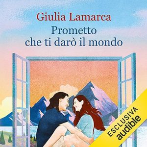 Giulia Lamarca – Prometto che ti darò il mondo (2023) (mp3 – 128 kbps)