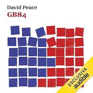 David Peace – GB84 (2023) (mp3 – 128 kbps)