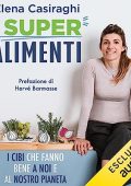 Elena Casiraghi - I superalimenti꞉ I cibi che fanno bene a noi e al nostro pianeta (2023) (mp3 - 128 kbps)