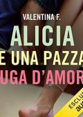Valentina F. - Alicia e una pazza fuga d'amore (2019) (mp3 - 64 kbps)