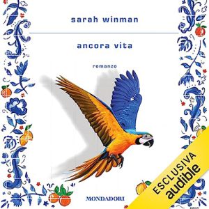 Sarah Winman – Ancora vita (2023) (mp3 – 128 kbps)
