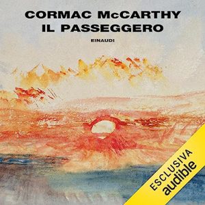 Cormac McCarthy – Il passeggero (2023) (mp3 – 128 kbps)