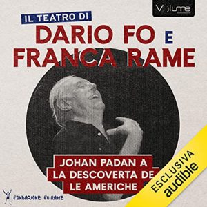 Dario Fo, Franca Rame – Johan Padan a la descoverta de le Americhe (2023) (mp3 – 128 kbps)