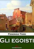 Federigo Tozzi - Gli egoisti (2014)