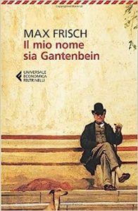 Max Frisch – Il mio nome sia Gantenbein (2016)