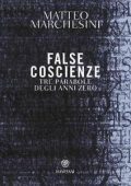 Matteo Marchesini - False coscienze (2017)