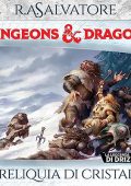 R. A. Salvatore - Dungeons e Dragons꞉ La reliquia di cristallo꞉ Dungeons e Dragons, La leggenda di Drizzt 4 (2023) (mp3 - 128 kbps)