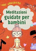 Trine Holt Arnsberg - Meditazioni guidate per bambini (2023) (mp3 - 128 kbps)