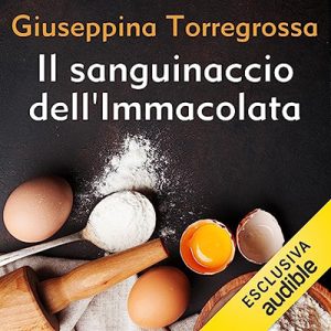 Giuseppina Torregrossa – Il sanguinaccio dell’Immacolata (2023) (mp3 – 128 kbps)