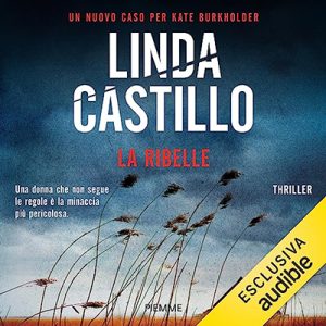 Linda Castillo – La ribelle (2023) (mp3 – 128 kbps)