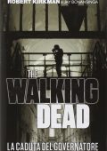 Robert Kirkman, Jay Bonansinga - La caduta del governatore. The walking dead (Vol. 1) (2014)