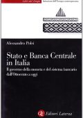 Alessandro Polsi  - Stato e Banca Centrale in Italia. Il governo della moneta e del sistema bancario dall'Ottocento a oggi (2001) PDF