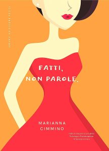 Marianna Cimmino  – Fatti, Non Parole. (Amarsi ed Essere Felici Vol. 2) (2020)