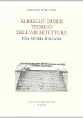 Giovanni Maria Fara -  ALBRECHT DÜRER TEORICO DELL’ARCHITETTURA Una storia italiana (1999) pdf