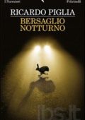 Ricardo Piglia - Bersaglio notturno (2011)