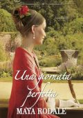 Maya Rodale - Una giornata perfetta I Grandi Romanzi Storici (2017)