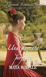 Maya Rodale – Una giornata perfetta I Grandi Romanzi Storici (2017)