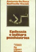 Antonio De Rosa, Raffaello Vizioli - Epilessia e cultura psichiatrica (1979) PDF