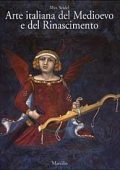 Max Seidel - Arte Italiana del Medioevo e del Rinascimento. 1° Volume: Pittura (2003)