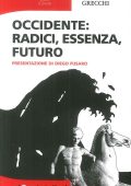 Luca Grecchi - Occidente. Radici, essenza, futuro (2009)