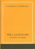 Corneliu Z. Codreanu,  Gruppo di Ar (Curatore) - Per i legionari. Guardia di ferro (2005) PDF