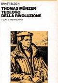 Ernst Bloch - Thomas Münzer. Teologo della Rivoluzione (1980)