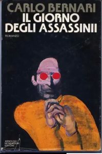 Carlo Bernari – Il Giorno degli Assassini (1980)