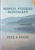Manuel Vázquez Montalbán - Erec e Enide. La Gioia della Corte (2002)