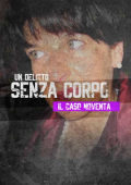 img Un delitto senza corpo - Il caso Noventa (2023) .MKV - WebDL 1080p AVC H264 AAC iTA
