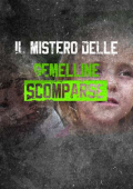 img Il mistero delle gemelline scomparse (2022) .MKV - WebDL 1080p AVC H264 AAC iTA