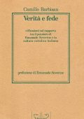Camillo Barbisan - Verità e fede. Riflessioni sul rapporto tra il pensiero di Emanuele Severino e la cultura cattolica italiana (1990) PDF