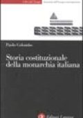 Paolo Colombo - Storia costituzionale della monarchia italiana (2005) PDF