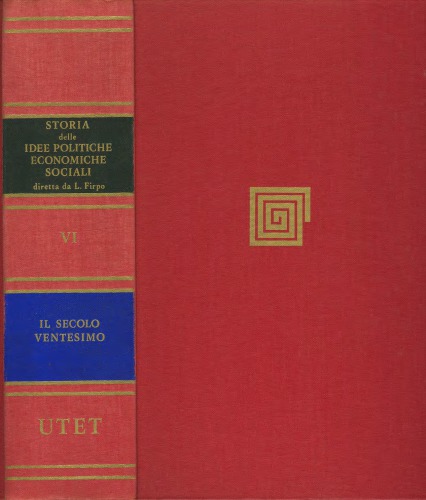 Luigi Firpo – Storia delle Idee Politiche, Economiche e Sociali. Volume VI: Il Secolo Ventesimo (1972)