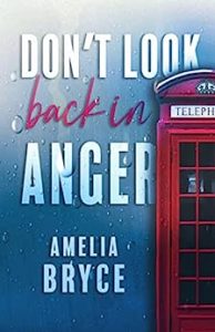 Amelia Bryce – Don’t look back in anger (2023)