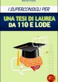 Rachel Polito - I superconsigli per una tesi di laurea da 110 e lode (2013)