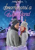 Erika Cotza - Innamorarsi a Disneyland (2017)