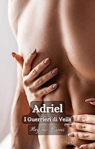 Regina Evans – I Guerrieri di Veiis Vol. 2. Adriel (2023)