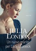 Julia London - Gli sposi delle Highlands Vol. 2. Un nuovo marito per Lady Chatwick (2019)