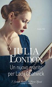 Julia London – Gli sposi delle Highlands Vol. 2. Un nuovo marito per Lady Chatwick (2019)