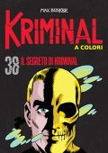 img Kriminal A Colori 38 - Il segreto di Kriminal (RCS 2021-05)
