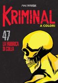 img Kriminal A Colori 47 - La fabbrica di colla (RCS 2021-07)