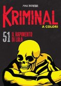 img Kriminal A Colori 51 - Il rapimento di Lola (RCS 2021-08)