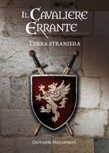 Giovanni Melappioni – Il cavaliere errante Vol. 1. Terra straniera (2022)